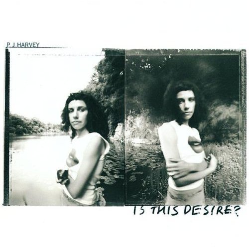 PJ Harvey - Is This Desire.jpeg
